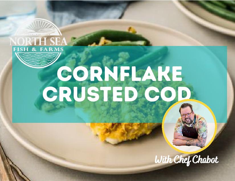 Cornflake Crusted Cod - Recipe with Chef Chabot