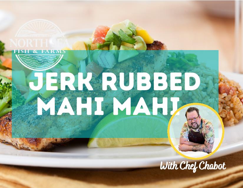 Jerk Rubbed Mahi Mahi - Recipe with Chef Chabot