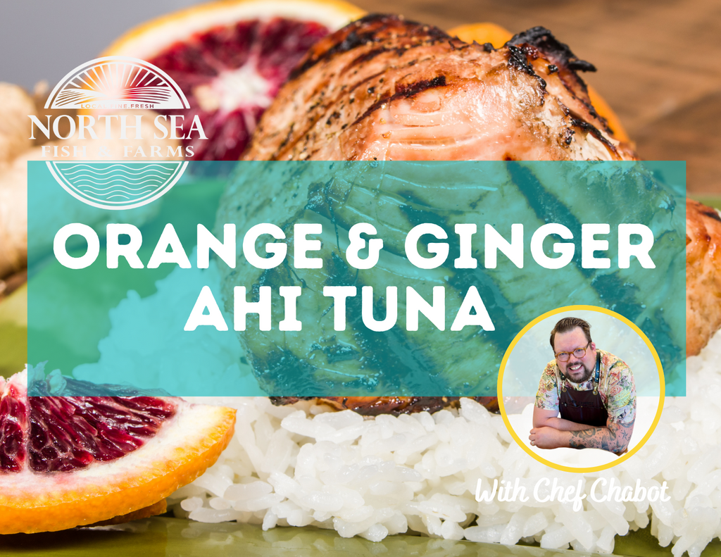 Orange & Ginger Ahi Tuna - Recipe with Chef Chabot
